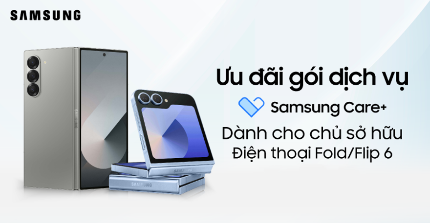samsung care+ cho galaxy z flip6 và galaxy z fold6