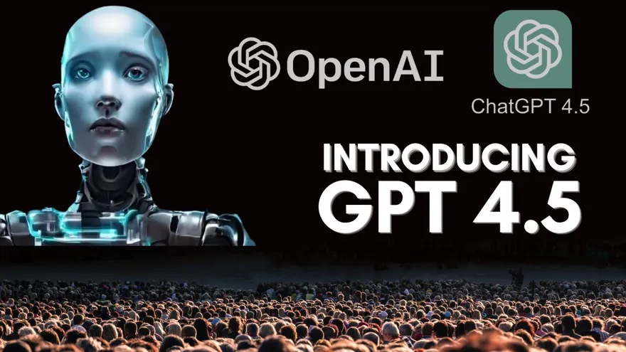 OpenAI ra mắt mô hình GPT-4.5 mới cho ChatGPT