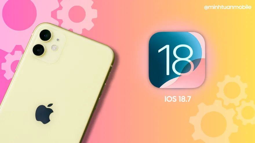 Apple phát hành iOS 18.7 với những nâng cấp quan trọng cho iPhone