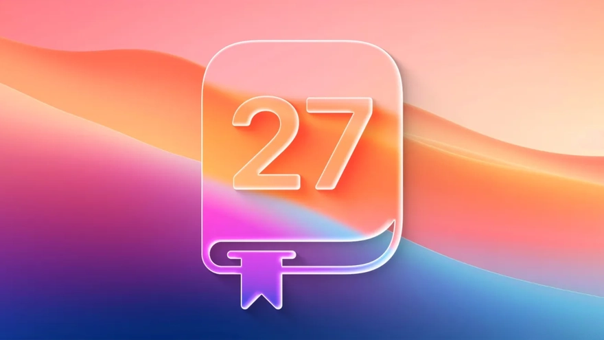 Tất cả thay đổi sẽ có trên iOS 27 khiến người dùng háo hức