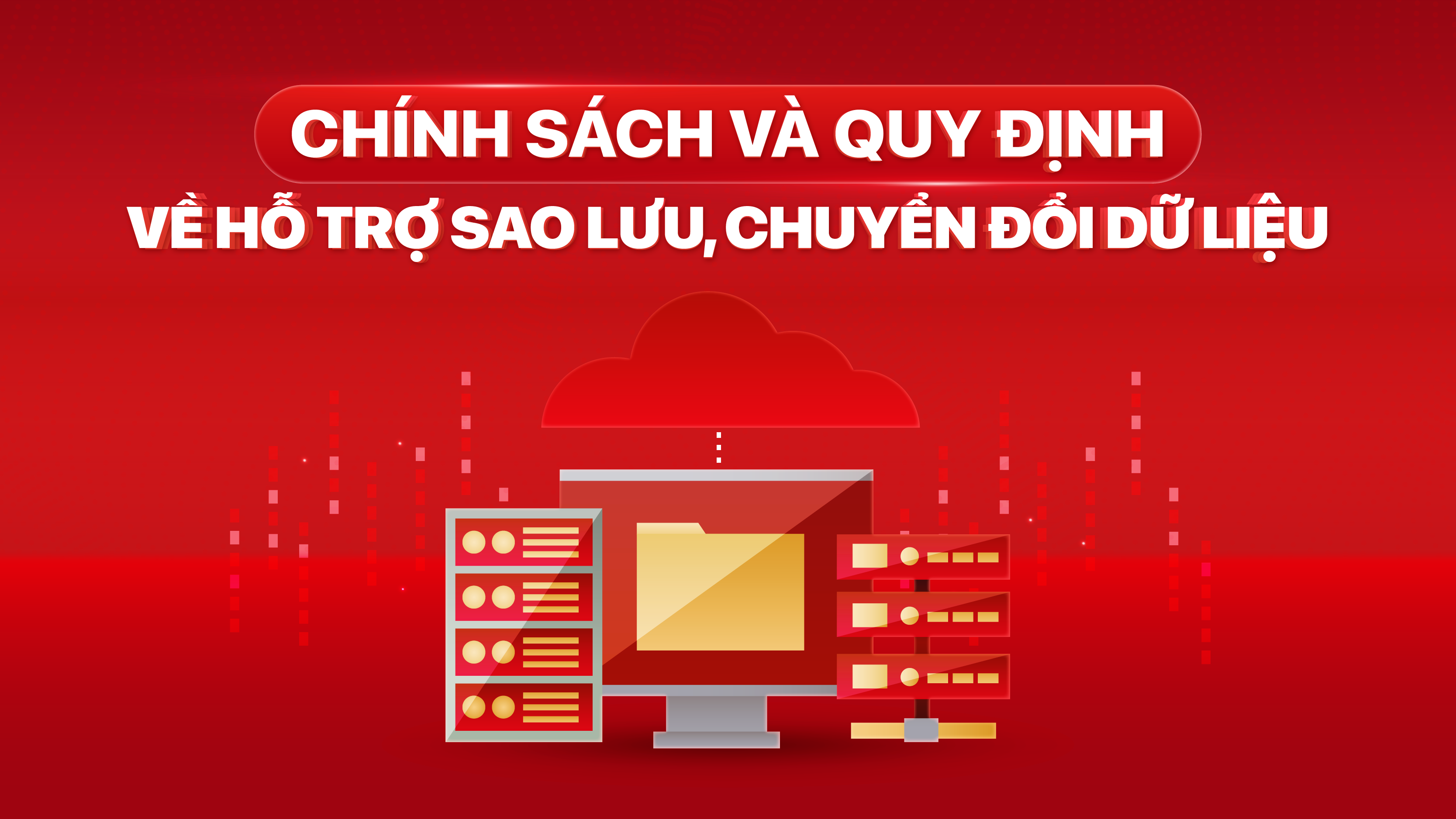 Chính Sách Và Quy Định Hỗ Trợ Sao Lưu, Chuyển Đổi Dữ Liệu