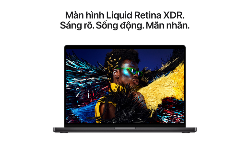 Màn hình sáng và mượt – Liquid Retina XDR đỉnh cao
