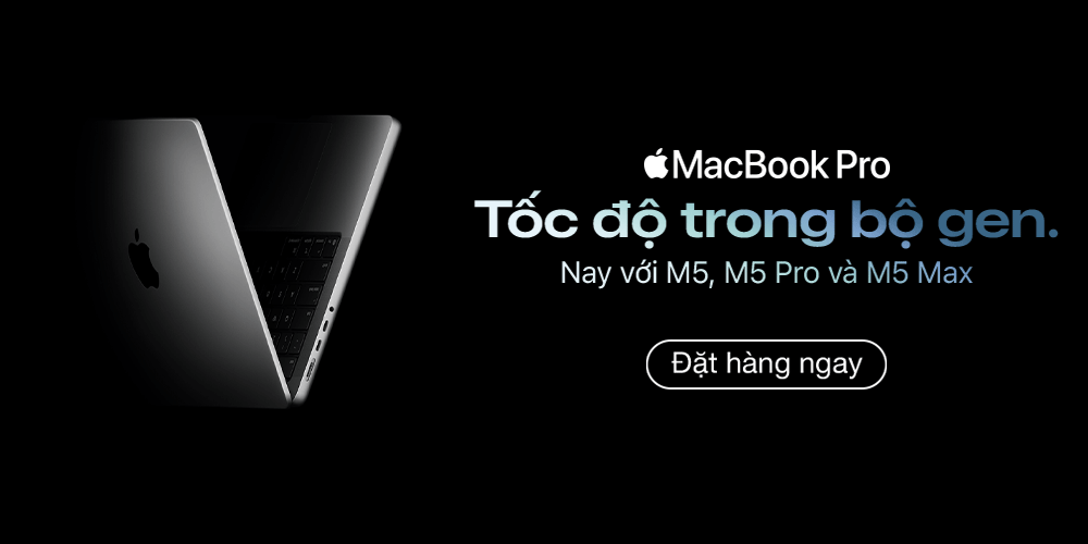 Đặt hàng MacBook Pro M5/M5 Max tại Minh Tuấn Mobile