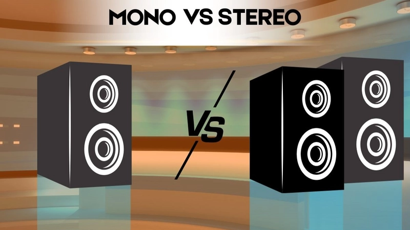 So sánh hiệu suất không gian giữa âm thanh Stereo và Mono