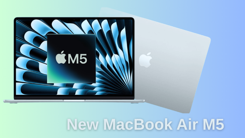 MacBook Air M5 ra mắt khi nào?
