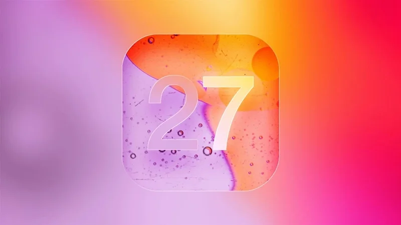Hệ điều hành iOS 27 sẽ được giới thiệu tại WWDC 2026