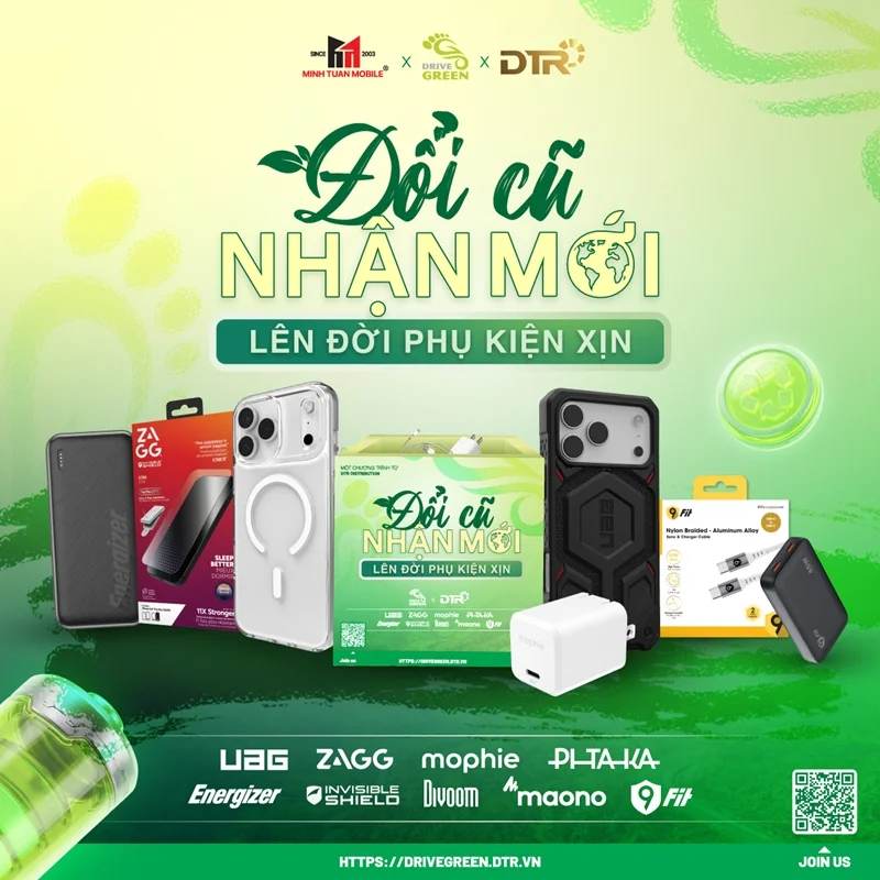 Đổi cũ nhận mới, lên đời phụ kiện xịn cùng nhiều ưu đãi quà tặng hấp dẫn