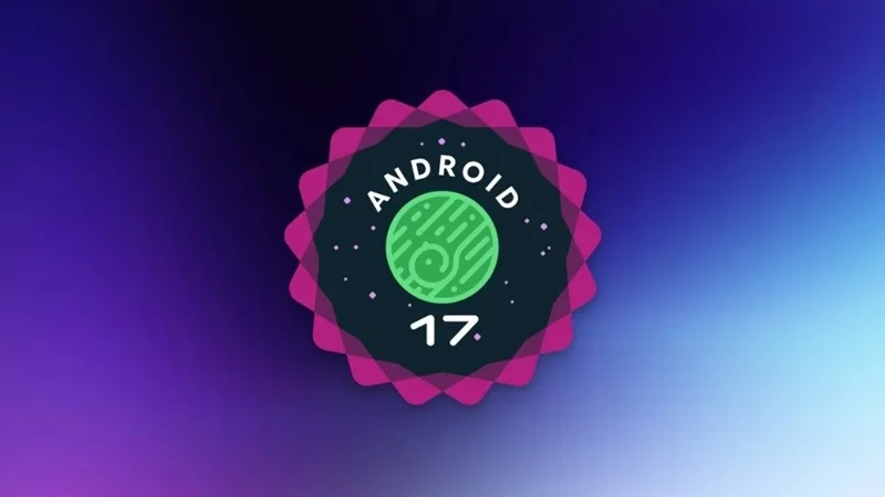 Các lỗi quan trọng được Google khắc phục trên Android 17 QPR1 Beta 4