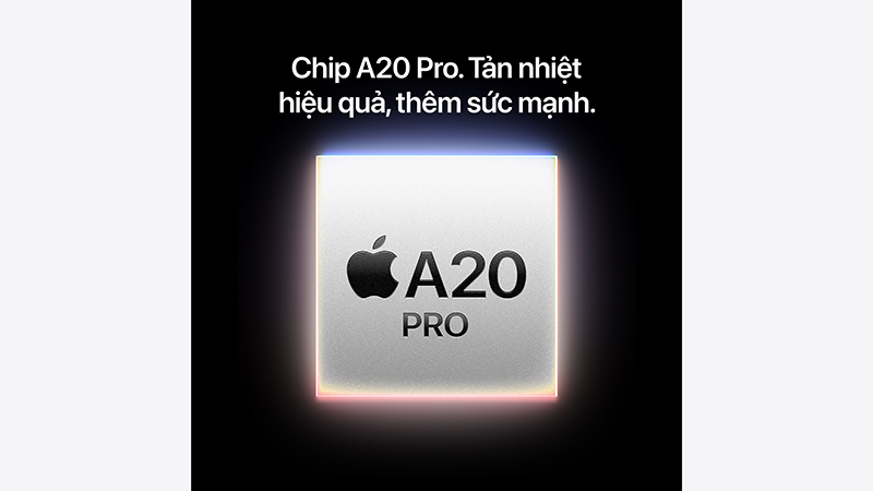 Chip A20 Pro và buồng hơi thế hệ mới