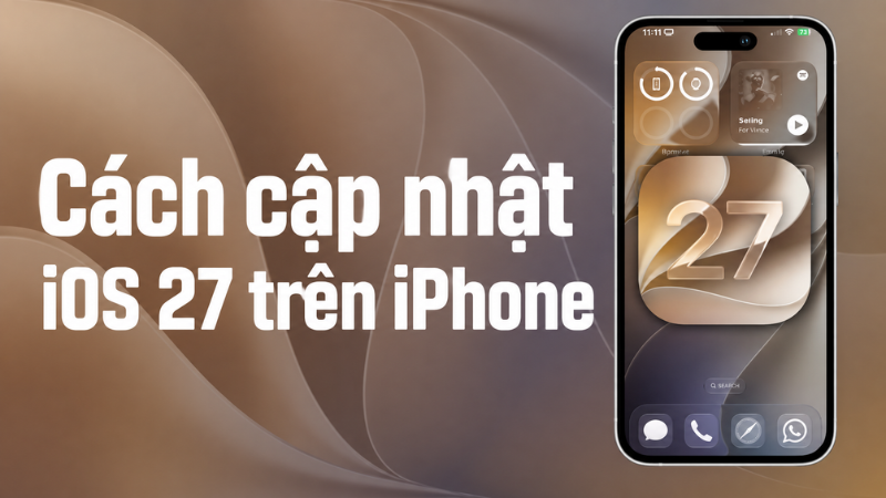 Cách cập nhật iOS 27 trên iPhone