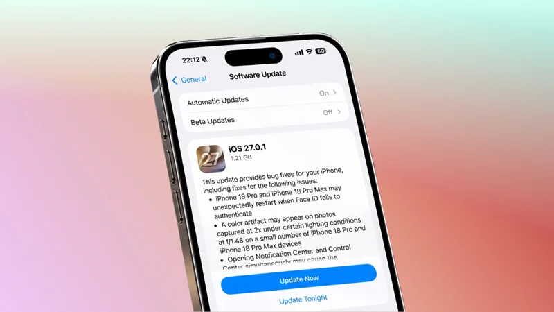 Mọi iPhone đang chạy iOS 27 đều cập nhật được iOS 27.0.1