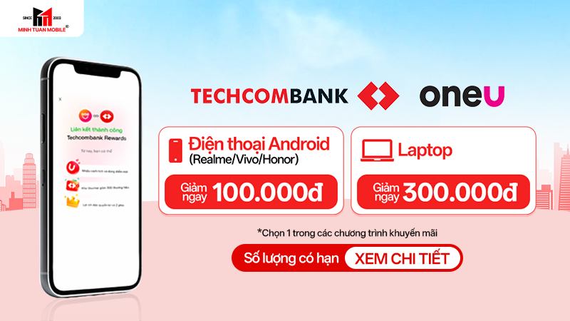 Giảm đến 300K khi sử dụng E-voucher trên App Techcombank và OneU