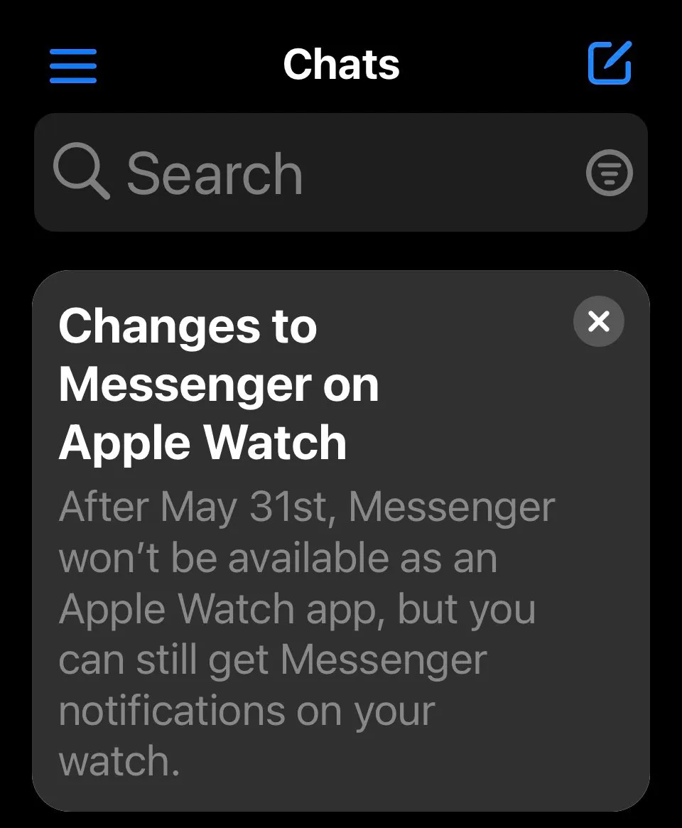 Người đại diện của Meta đã xác nhận rằng công ty sẽ khai tử ứng dụng Facebook Messenger dành cho Apple Watch vào tháng 5 năm 2023.   Người đại diện của Meta đã xác nhận thông tin trên với trang công nghệ TechCrunch, nói rằng: 