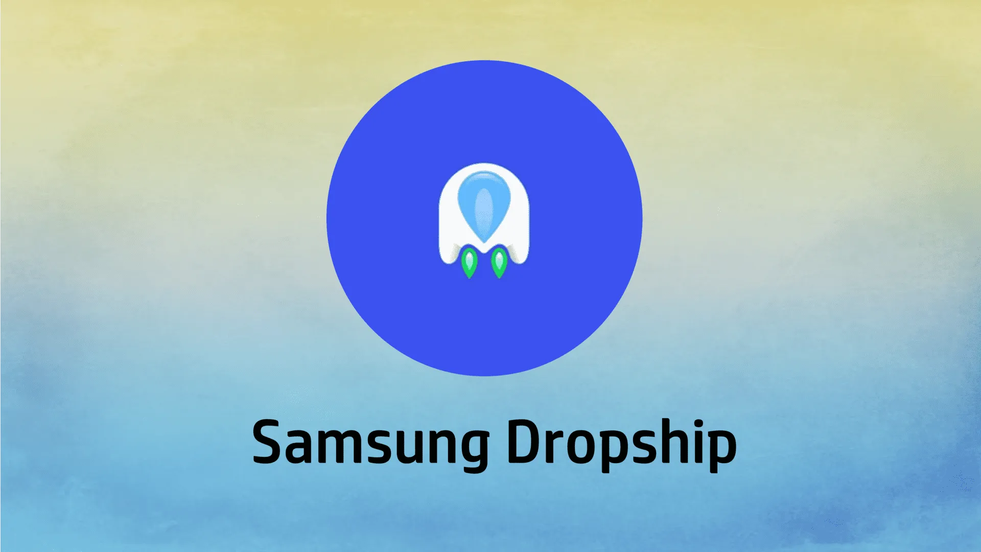 ứng dụng samsung Dropship