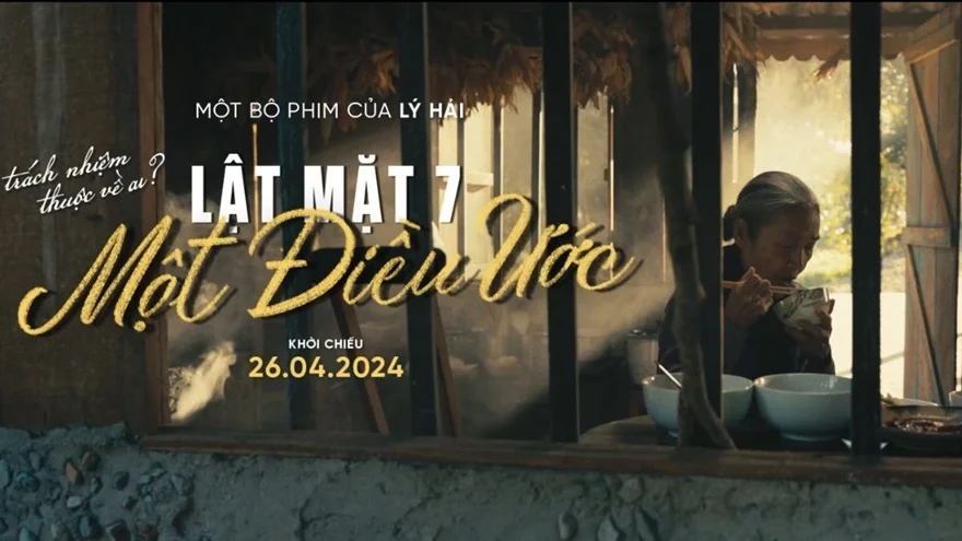 Phim Lật mặt 7: Một điều ước cháy vé suất chiếu sớm