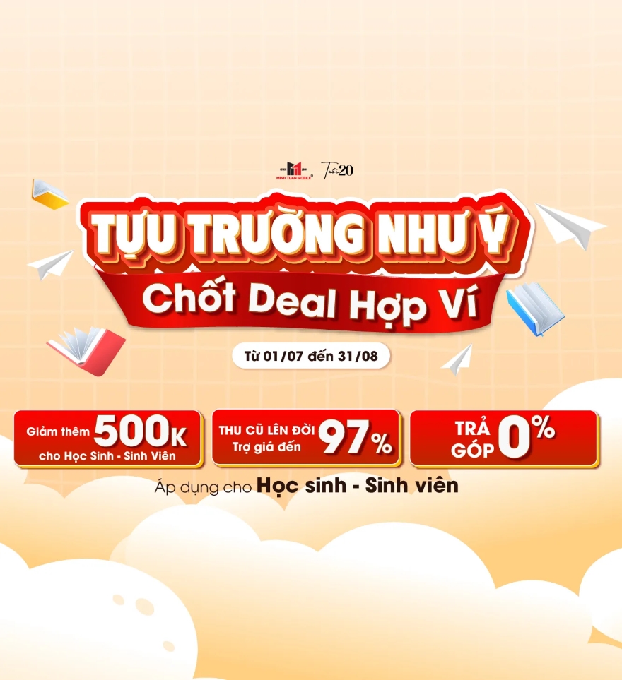 Tựu trường như ý - Chốt deal hợp ví cùng Minh Tuấn Mobile