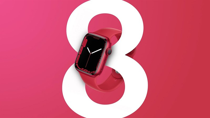Apple Watch Series 8 sẽ có nhiều thay đổi về thiết kế nhất từ trước đến nay