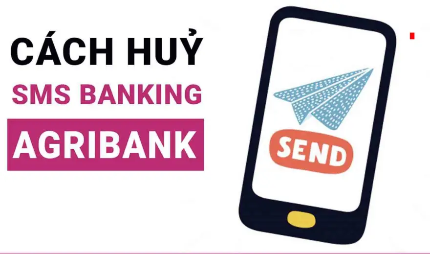 Cách hủy SMS Banking trên điện thoại đơn giản