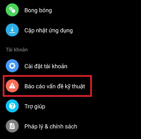 Tìm và chọn mục Báo cáo vấn đề kỹ thuật.