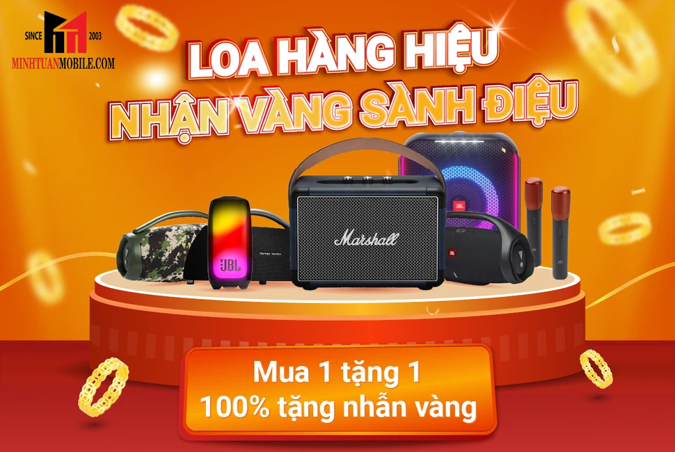 DEAL XỊN: Mua Loa Hàng Hiệu - Nhận Vàng Sành Điệu
