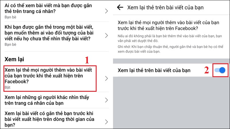 chọn Xem thẻ mọi người thêm vào bài viết của bạn trước khi thẻ xuất hiện trên Facebook > Gạt nút sang phải để kích hoạt chức năng này