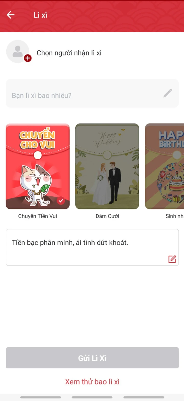 Bước 2: Nhấn vào dòng “Lì xì ngay”, sau đó thêm người nhận, nhập số tiền, chọn mẫu bao lì xì và nhập nội dung. Tiếp theo chọn “Gửi Lì Xì”.