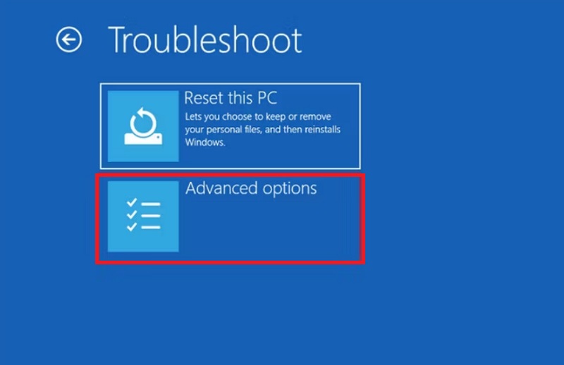 chọn Khắc phục sự cố (Troubleshoot) > chọn Tùy chọn nâng cao (Advanced Options). 