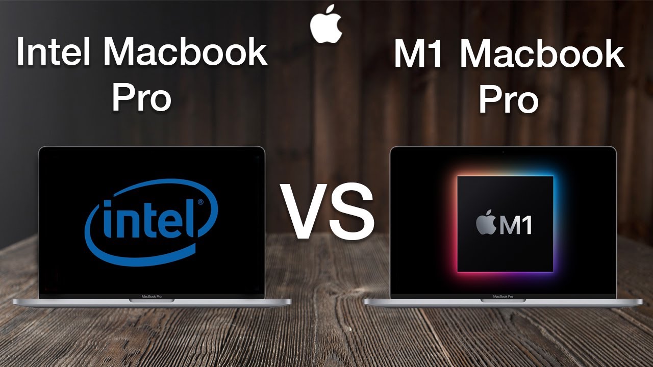 MacBook Pro M1 vs MacBook Pro Intel